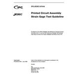 IPC/JEDEC-9704A: Printed Circuit Assembly Strain Gage Test Guideline